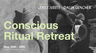 Conscious Ritual Retreat - May 26th-28th