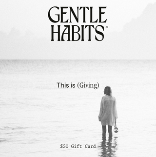 Gentle Habits Gift Card
